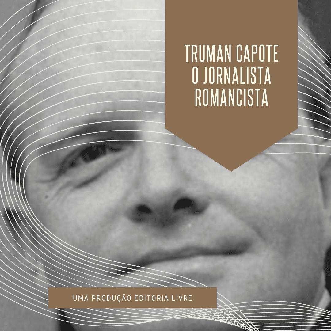 Podcast Editoria Livre 22 – Truman Capote