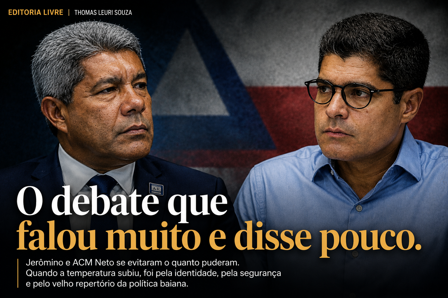 Jerônimo Rodrigues e ACM Neto frente a frente em composição jornalística sobre o primeiro debate da eleição para o Governo da Bahia.